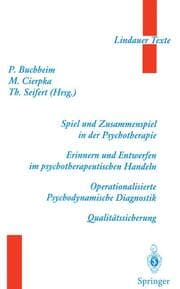 Cover von Spiel und Zusammenspiel in der Psychotherapie Erinnern und Entwerfen im psychotherapeutischen Handeln Operationalisierte Psychodynamische Diagnostik Qualitätssicherung