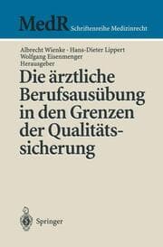 Cover von Die ärztliche Berufsausübung in den Grenzen der Qualitätssicherung