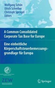 Cover von A Common Consolidated Corporate Tax Base for Europe - Eine einheitliche Körperschaftsteuerbemessungsgrundlage für Europa