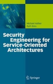Cover von Security Engineering for Service-Oriented Architectures