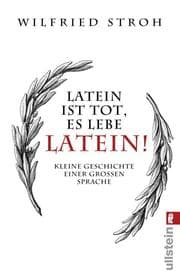 Cover von Latein ist tot, es lebe Latein!