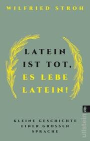 Cover von Latein ist tot, es lebe Latein!