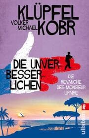 Cover von Die Unverbesserlichen - Die Revanche des Monsieur Lipaire