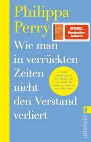 Cover von Wie man in verrückten Zeiten nicht den Verstand verliert