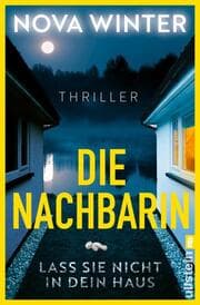 Cover von Die Nachbarin. Lass sie nicht in dein Haus.