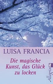 Cover von Die magische Kunst, das Glück zu locken