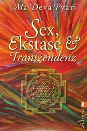 Cover von Sex, Ekstase & Transzendenz