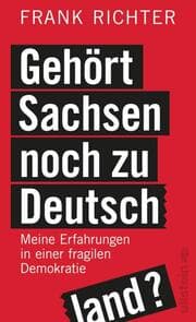 Cover von Gehört Sachsen noch zu Deutschland?