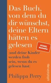 Cover von Das Buch, von dem du dir wünschst, deine Eltern hätten es gelesen