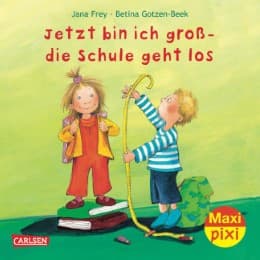 Cover von Jetzt bin ich groß - die Schule geht los