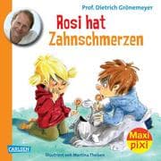 Cover von Maxi Pixi - Rosi hat Zahnschmerzen