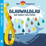 Cover von Mein Baby-Pixi-Buggybuch: Blauwalblau und andere tolle Farben