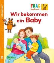 Cover von Frag doch mal die Maus: Wir bekommen ein Baby