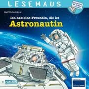 Cover von Ich hab eine Freundin, die ist Astronautin