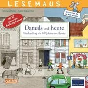 Cover von Damals und heute - Kinderalltag vor 100 Jahren und heute