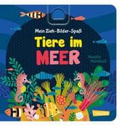 Cover von Mein Zieh-Bilder-Spaß: Tiere im Meer