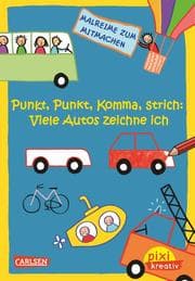 Cover von Punkt, Punkt, Komma, Strich: Viele Autos male ich