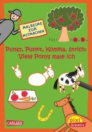 Cover von Punkt, Punkt, Komma, Strich: Viele Ponys male ich