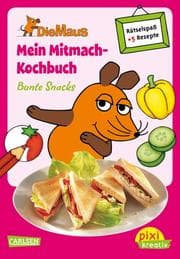 Cover von Pixi kreativ - Die Maus: Mein Mitmach-Kochbuch: Bunte Snacks