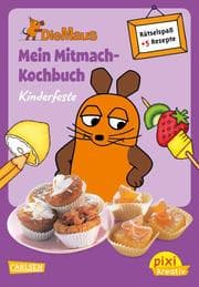 Cover von Pixi kreativ - Die Maus: Mein Mitmach-Kochbuch: Kinderfeste