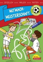 Cover von Mitmach-Meisterschaft: Spielen, Malen, Raten wie die Weltmeister!