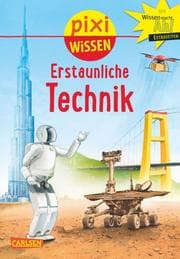 Cover von Pixi Wissen - Erstaunliche Technik