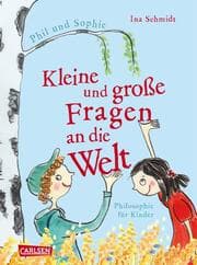 Cover von Kleine und große Fragen an die Welt mit Phil und Sophie