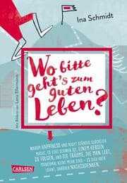 Cover von Wo bitte geht's zum guten Leben?