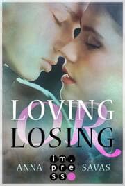 Cover von Loving or Losing - Als du in mein Leben kamst