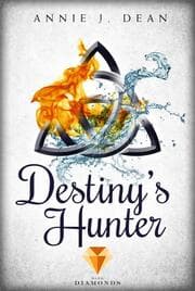 Cover von Destiny's Hunter. Finde dein Schicksal