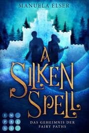 Cover von A Silken Spell - Das Geheimnis der Fairy Paths