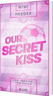 Cover von Our Secret Kiss - Die Tochter vom Coach