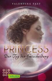 Cover von Princess - Der Tag der Entscheidung
