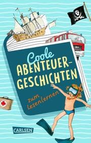Cover von Coole Abenteuer-Geschichten zum Lesenlernen