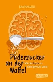 Cover von Puderzucker an der Waffel - Wie die Psyche im Gleichgewicht bleibt