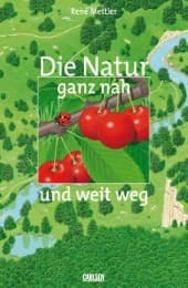 Cover von Die Natur ganz nah und weit weg
