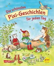Cover von Die schönsten Pixi-Geschichten für jeden Tag