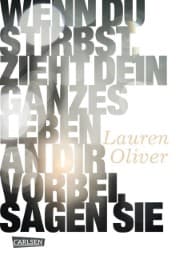 Cover von Wenn du stirbst, zieht dein ganzes Leben an dir vorbei, sagen sie
