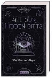 Cover von All Our Hidden Gifts - Das Haus der Magie