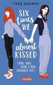 Cover von Six times we almost kissed (und was beim siebten Mal passiert ist)