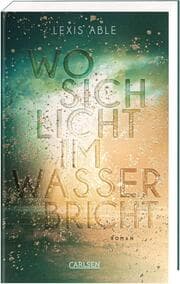 Cover von Wo sich Licht im Wasser bricht