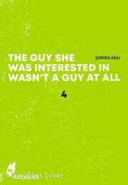 Cover von The Guy She Was Interested in Wasn't a Guy at All 4