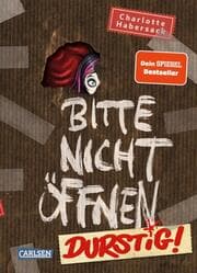 Cover von Bitte nicht öffnen - Durstig!