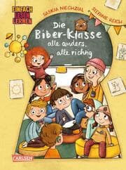 Cover von Die Biber-Klasse: Alle anders, alle richtig