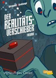 Cover von Der Realitätsverschieber 1: Freunde