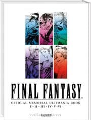 Cover von Final Fantasy - Official Memorial Ultimania: I bis VI
