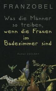 Cover von Was die Männer so treiben, wenn die Frauen im Badezimmer sind