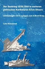 Cover von Der Seekrieg 1939-1944 in weiteren politischen Karikaturen Erich Ohsers Zeichnungen von e.o.plauen zum U-Boot-Krieg