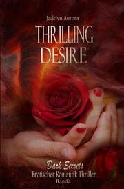 Cover von Thrilling Desire - Dark Secrets Band 2