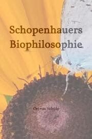 Cover von Schopenhauers Biophilosophie